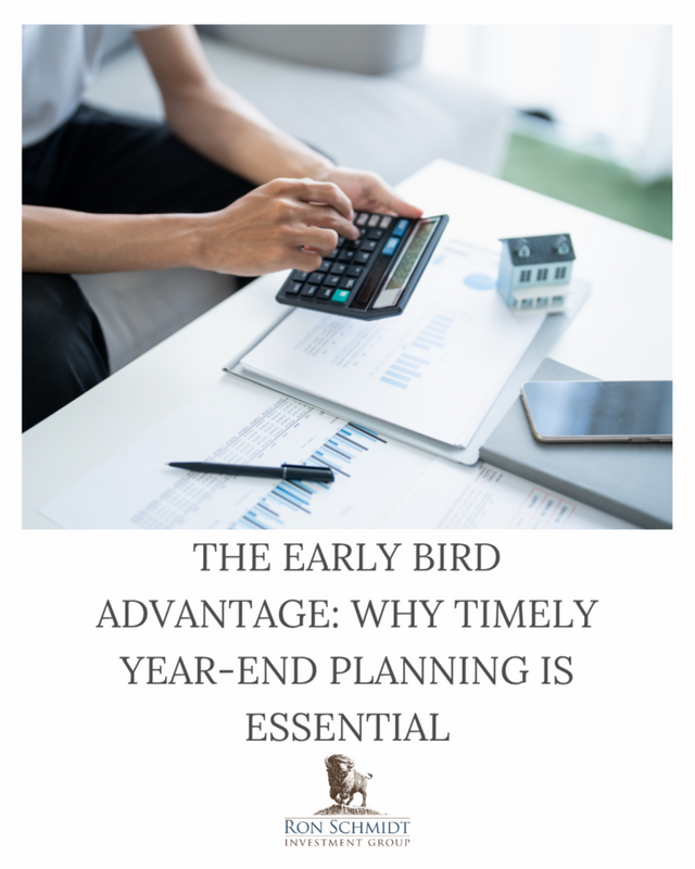 The Early Bird Advantage: Why Timely Year-End Planning is Essential