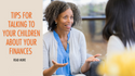 Tips for Talking to Your Kids About Your Finances