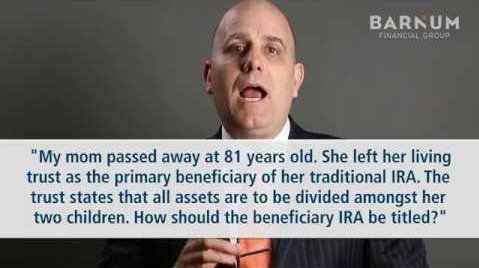 [VIDEO] Monthly Questions - Living Trust Inherited IRA