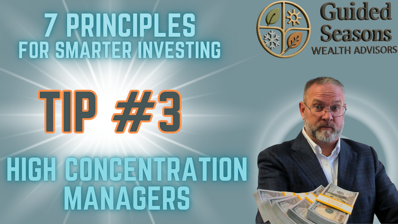7 Principles for Smarter Investing: Pro Tip #3 - High Concentration Managers