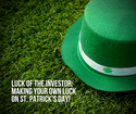Luck of the Investor: Making Your Own Luck on St. Patrick's Day