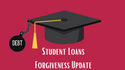 Student loan forgiveness (update inside)