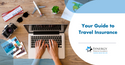 Your Guide to Travel Insurance
