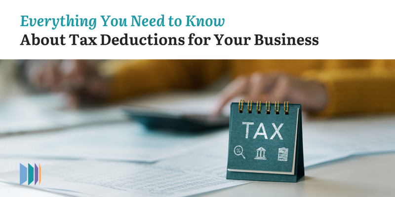 Everything You Need to Know About Tax Deductions for Your Business