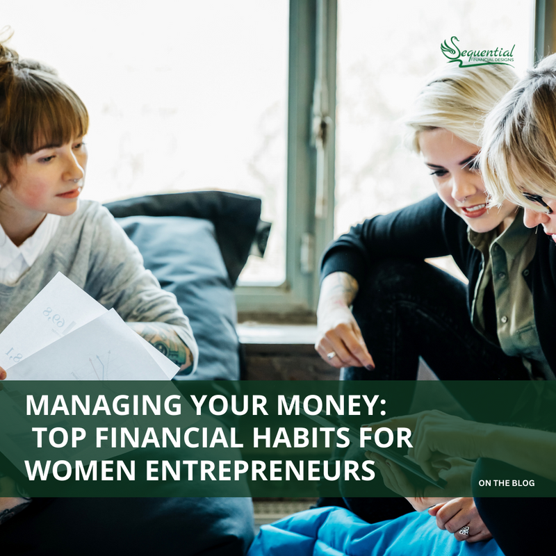 Managing Your Money: Top Financial Habits for Women Entrepreneurs