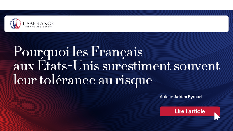 Pourquoi les Français aux États-Unis surestiment souvent leur tolérance au risque