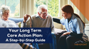 Your Long Term Care Action Plan: A Step-by-Step Guide