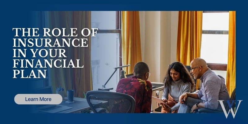 The Role of Insurance in Your Financial Plan
