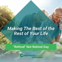 Re-fired Not Retired: Making The Best of the Rest of Your Life