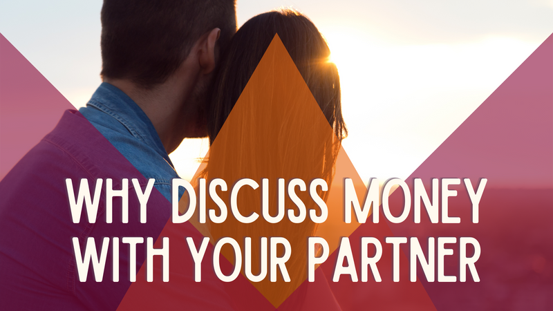 Why Discuss Money with Your Partner?