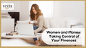 Women and Money: Taking Control of Your Finances