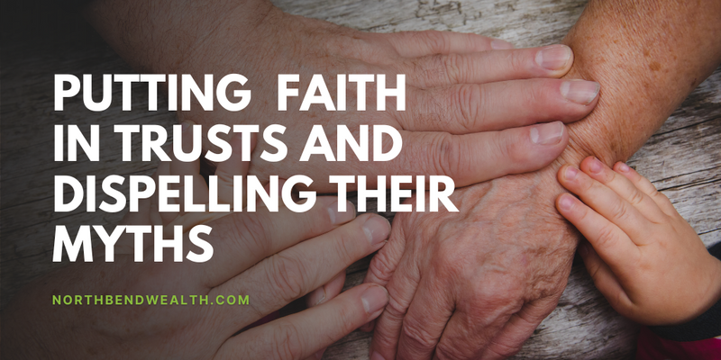 Putting Faith in Trusts and Dispelling Their Myths