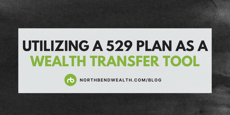 Utilizing a 529 Plan as a Wealth Transfer Tool