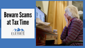 Beware Scams at Tax Time