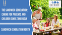 The Sandwich Generation: Caring for Parents and Children Simultaneously