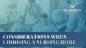 Considerations when Choosing a Nursing Home