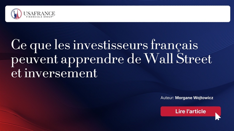 Ce que les investisseurs français peuvent apprendre de Wall Street et inversement