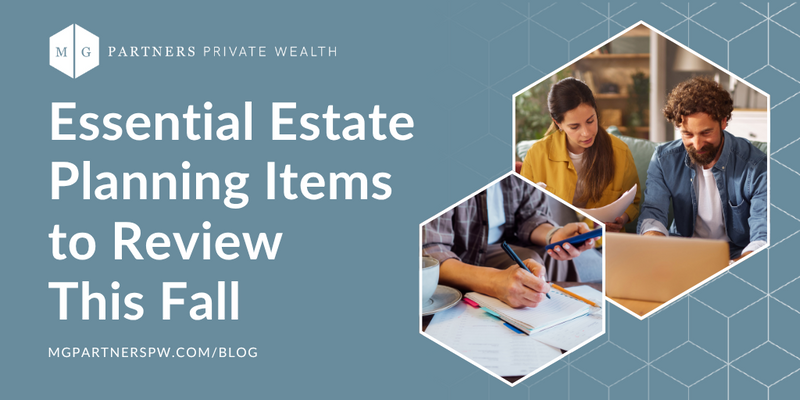 Essential Estate Planning Items to Review This Fall