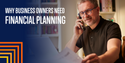 Why Business Owners Need Financial Planning
