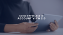 Going Paperless in Account View 2.0