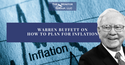 Warren Buffett on How to Plan for Inflation