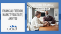 Financial Freedom, Market Volatility, and You