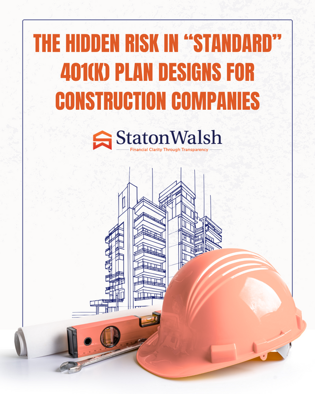 The Hidden Risk in “Standard” 401(k) Plan Designs for Construction Companies