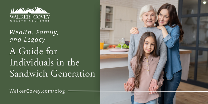 Wealth, Family, and Legacy: A Guide for Individuals in the Sandwich Generation