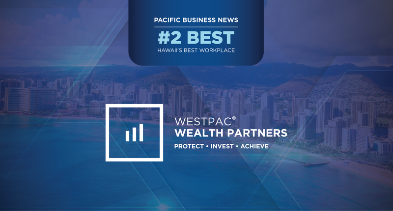 WestPac Wealth Partners Ranked #2 for Hawaii's Best Workplaces in 2025