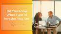 Do You Know What Type of Investor You Are?