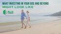 Investing in Your 60s and Beyond