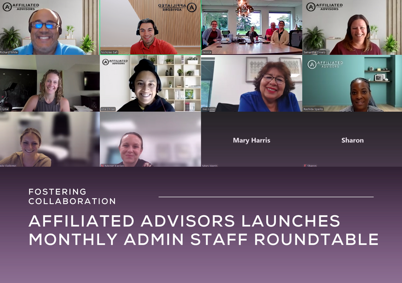 Affiliated Advisors Launches Monthly Staff Admin Roundtable