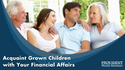 Acquaint Grown Children with Your Financial Affairs