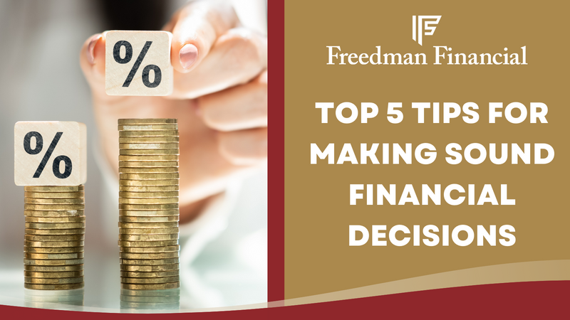 Top 5 Tips for Making Sound Financial Decisions