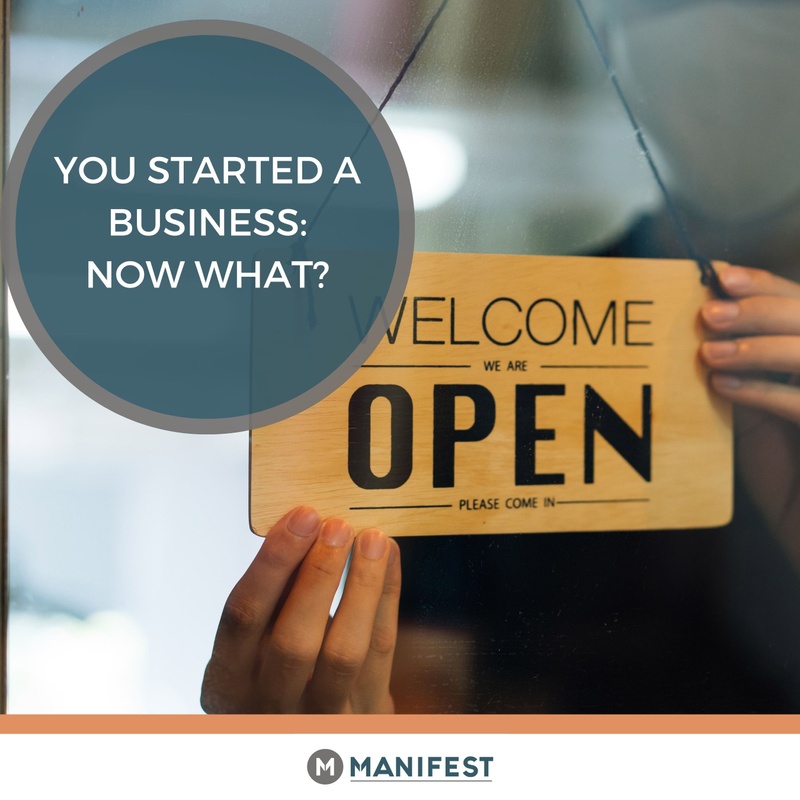 You Started a Business: Now What?