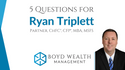 5 Questions for Ryan Triplett