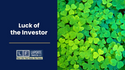 Luck of the Investor: Making Your Own Luck on St. Patrick's Day