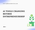 AI Tools Changing Retiree Entrepreneurship