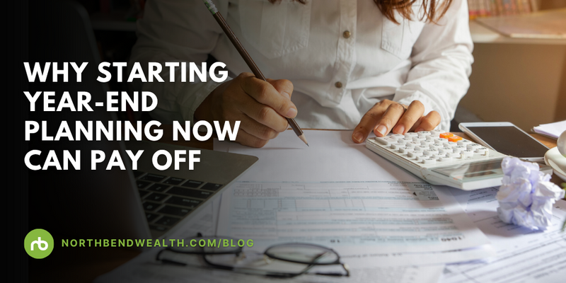 Why Starting Year-End Planning Now Can Pay Off
