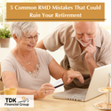 5 Common RMD Mistakes That Could Ruin Your Retirement