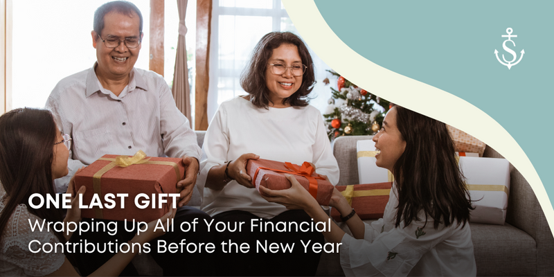 One Last Gift: Wrapping Up All of Your Financial Contributions Before the New Year