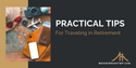 Practical Tips for Traveling in Retirement