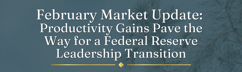 Productivity Gains Pave the Way for a Federal Reserve Leadership Transition