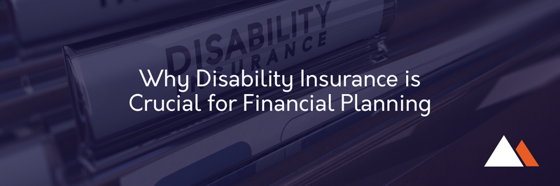 Why Disability Insurance is Crucial for Financial Planning