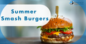 Summer Smash Burgers