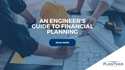 An Engineer's Guide to Financial Planning