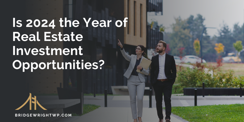 Is 2024 the Year of Real Estate Investment Opportunities?