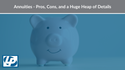 Annuities: Pros, Cons and a Huge Heap of Details