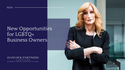 New Opportunities for LGBTQ+ Business Owners