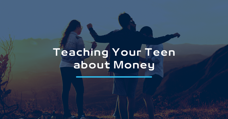 Teaching Your Teen about Money